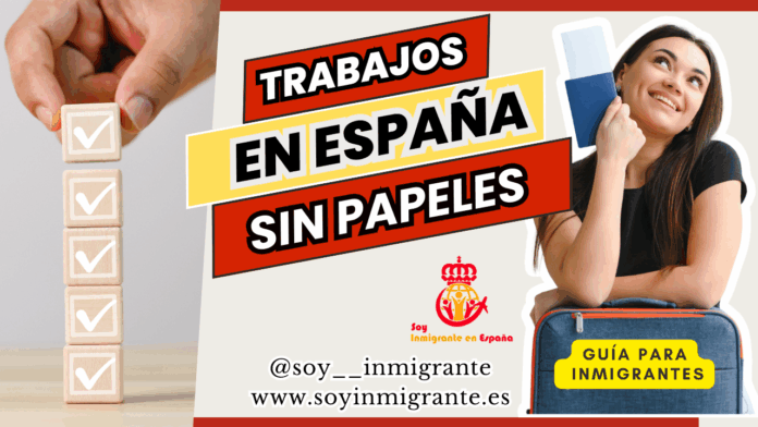 Trabajos que se pueden hacer en España sin papeles: Guía para inmigrantes recién llegados