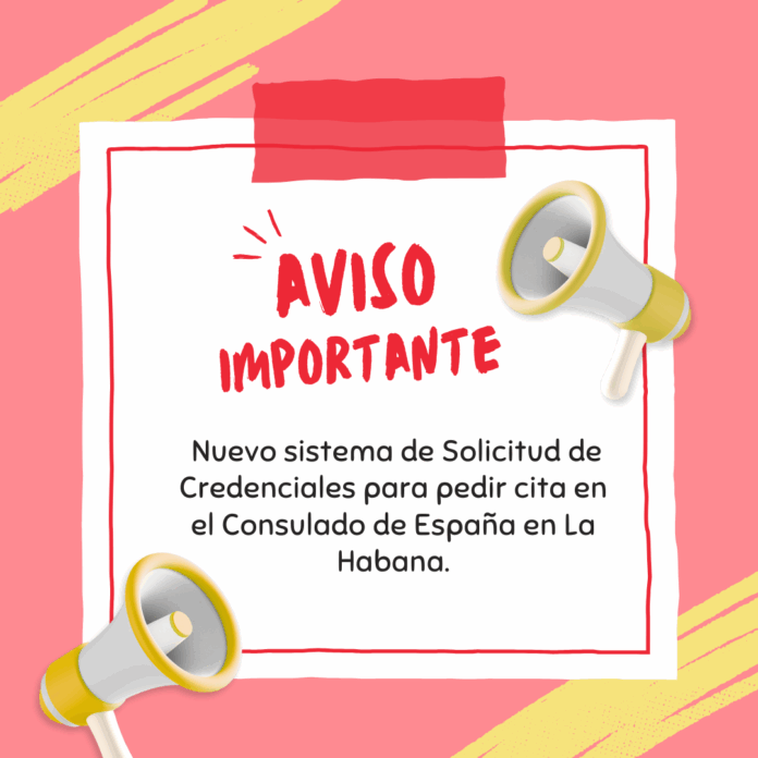 Nuevo sistema de Solicitud de Credenciales para pedir cita en el Consulado de España en La Habana